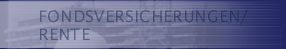 FONDVERSICHERUNGEN/ RENTE